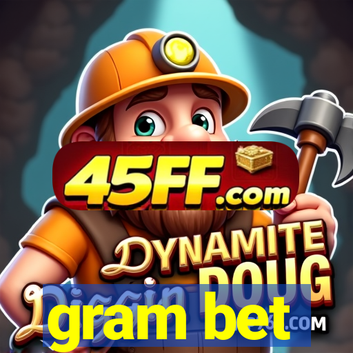 gram bet